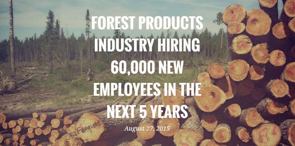 The Forest Products Association hiring 60,000 new employees in the next 5 years..