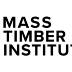 Mass Timber Institute Newsletter – April 2024 edition